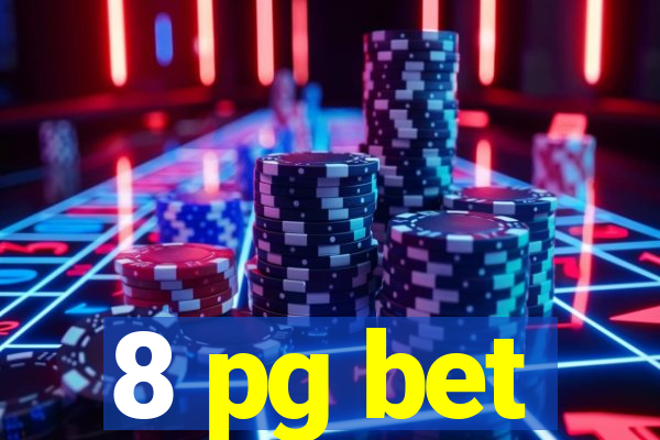 8 pg bet